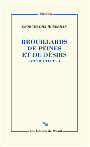 Picture of Brouillards de peines et de désirs. Faits d'affects, 1