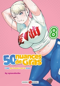 Image de 50 nuances de gras - L'elfe qui aimait trop les frites - vol. 08