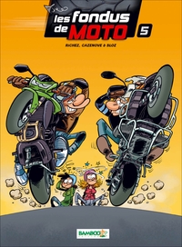 Image de Les Fondus de moto - tome 05