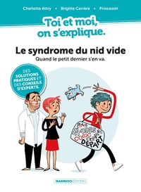 Picture of Toi et Moi on s'explique : Le syndrome du nid vide