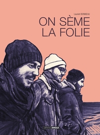 Picture of On seme la folie - histoire complète