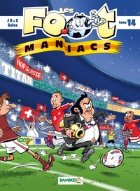Image de Les Footmaniacs - tome 14 - version Suisse