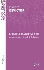 Picture of Gouverner la biodiversité ou comment réussir à échouer