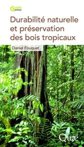 Image de Durabilité naturelle et préservation des bois tropicaux