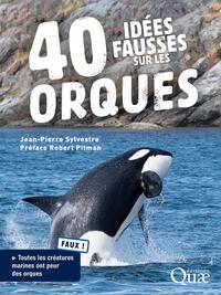 Picture of 40 idées fausses sur les orques