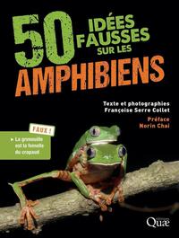 Picture of 50 idées fausses sur les amphibiens