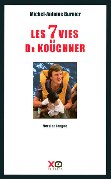 Image de Les 7 vies du docteur Kouchner
