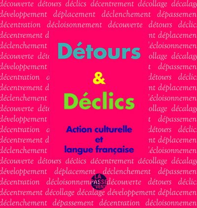 Picture of DÉTOURS ET DÉCLICS ACTION CULTURELLE ET LANGUE FRANÇAISE