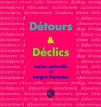 Picture of DÉTOURS ET DÉCLICS ACTION CULTURELLE ET LANGUE FRANÇAISE
