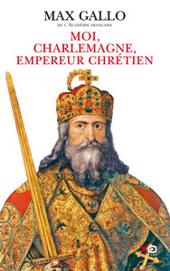 Picture of Moi, Charlemagne, empereur chrétien