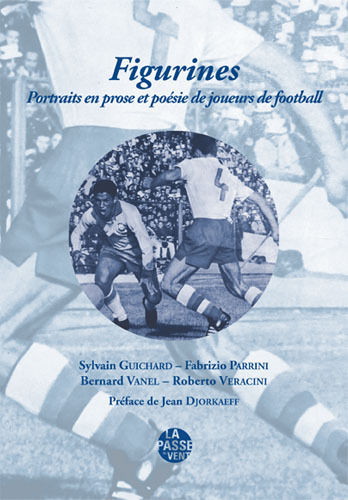 Picture of FIGURINES - PORTRAITS EN PROSE ET POÉSIE DE JOUEURS DE FOOTBALL