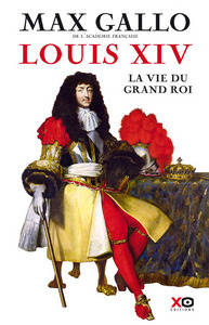 Image de Louis XIV - La Vie du grand roi