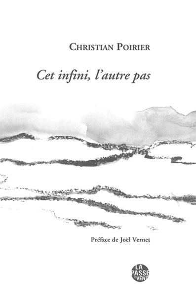 Picture of "CET INFINI, L'AUTRE PAS" DE CHRISTIAN POIRIER