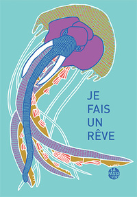 Picture of "JE FAIS UN RÊVE" OUVRAGE COLLECTIF, PAROLE AMBULANTE