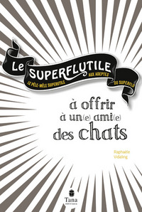 Image de Le Superflutile - à offrir à un(e) ami(e) des chats
