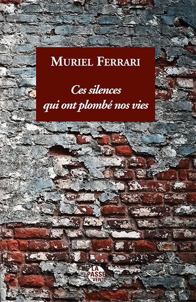 Picture of "CES SILENCES QUI ONT PLOMBÉ NOS VIES" DE MURIEL FERRARI