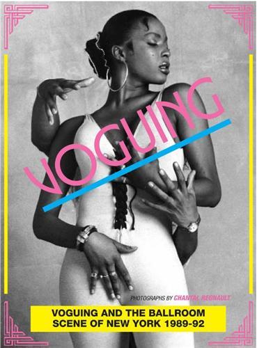 Picture of Voguing and the Ballroom Scene of New York 1989-92 /anglais
