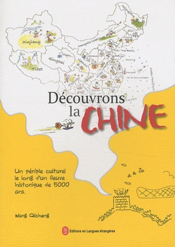 Picture of DECOUVRONS LA CHINE-UN PERIPLE CULTUREL LE LONG D'UN FLEUVE HISTORIQUE DE 5000 ANS (En couleur)