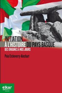 Image de Initiation à l'histoire du Pays basque - des origines à nos jours