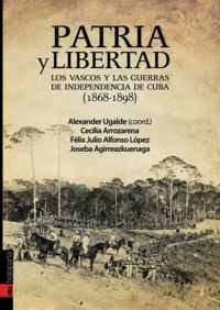 Image de PATRIA Y LIBERTAD -LOS VASCOS Y LAS GUERRAS DE INDEPENDENCIA DE CUBA