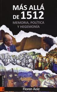 Image de MAS ALLA DE 1512 - MEMORIA, POLITICA Y HEGEMONIA