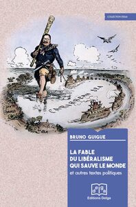 Picture of La Fable du libéralisme qui sauve le monde