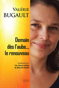 Image de Demain dès l'aube, le renouveau - synthèse du livre "Les raisons cachées du désordre mondial"
