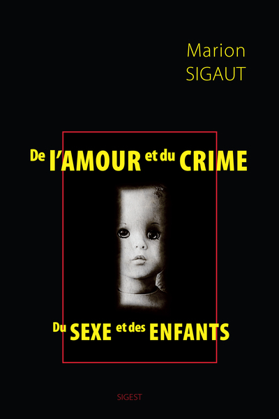 Picture of De l'amour et du crime, du sexe et des enfants