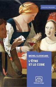 Picture of L'Etre et le Code. Le Procès de production d'un ensemble précapitaliste