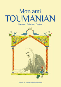 Picture of Mon ami Toumanian - poèmes, ballades et contes
