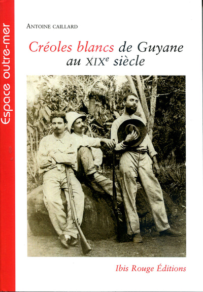 Picture of Créoles blancs de Guyane au XIXe siècle