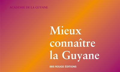 Image de Mieux connaître la Guyane - programme d'histoire, de géographie, d'éducation à l'environnement, de langues et de cultures cr