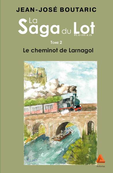 Picture of La Saga du Lot, Tome 2, Le Cheminot de Larnagol