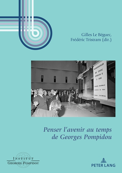 Picture of Penser l'avenir au temps de Georges Pompidou