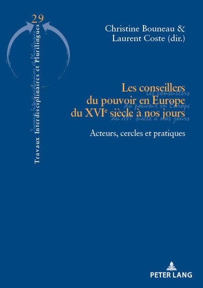 Image de Les conseillers du pouvoir en Europe du XVIe siècle à nos jours
