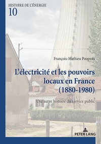 Image de L'électricité et les pouvoirs locaux en France (1880-1980)