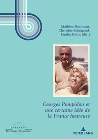 Picture of Georges Pompidou et une certaine idée de la France heureuse
