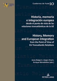 Picture of Historia, memoria e integración europea desde el punto de vista de las relaciones transatlánticas de