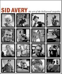 Picture of Sid Avery: The Art of the Hollywood Snapshot /anglais
