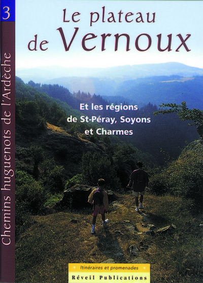 Image de Chemins huguenots d’Ardèche, Itinéraires et promenades. Vol. 3 Le plateau de Vernoux