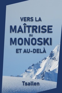 Picture of Vers la maîtrise du monoski et au-delà