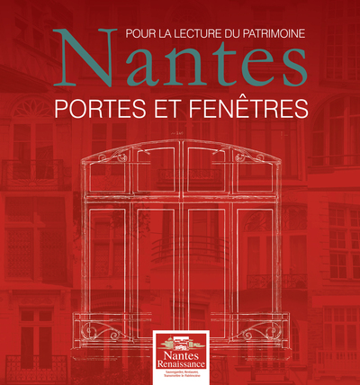 Image de Pour la lecture du Patrimoine : Nantes, Portes et Fenêtres