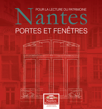 Image de Pour la lecture du Patrimoine : Nantes, Portes et Fenêtres