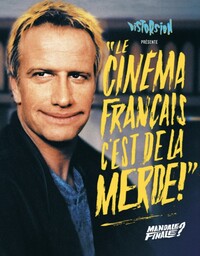 Picture of LE CINEMA FRANCAIS C'EST DE LA MERDE !  - MANDALE FINALE ?