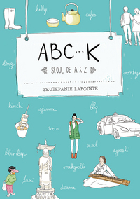 Picture of ABC-K, Séoul de A à Z