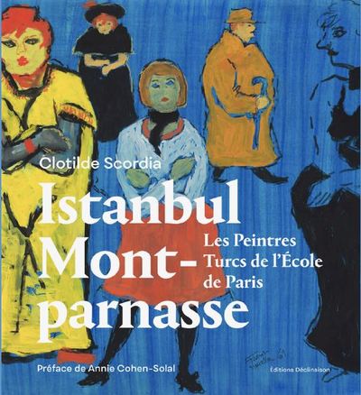 Image de Istanbul-Montparnasse : Les peintres turcs de l'Ecole de Paris