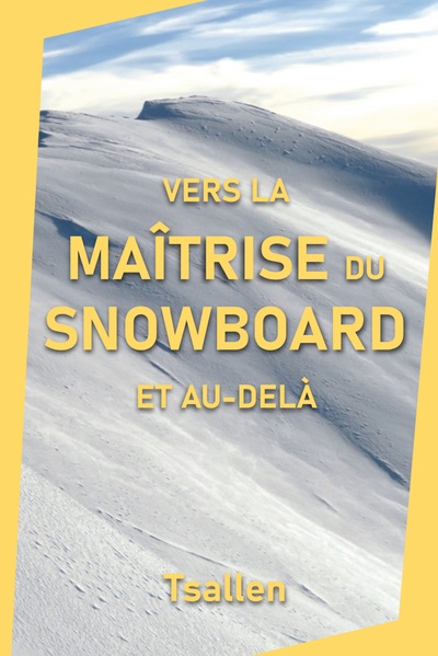 Picture of Vers la maîtrise du snowboard et au-delà