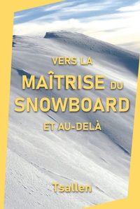 Picture of Vers la maîtrise du snowboard et au-delà