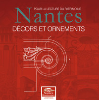 Picture of Pour la lecture du Patrimoine : Nantes, Décors et Ornements