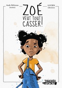 Picture of Zoé veut tout casser